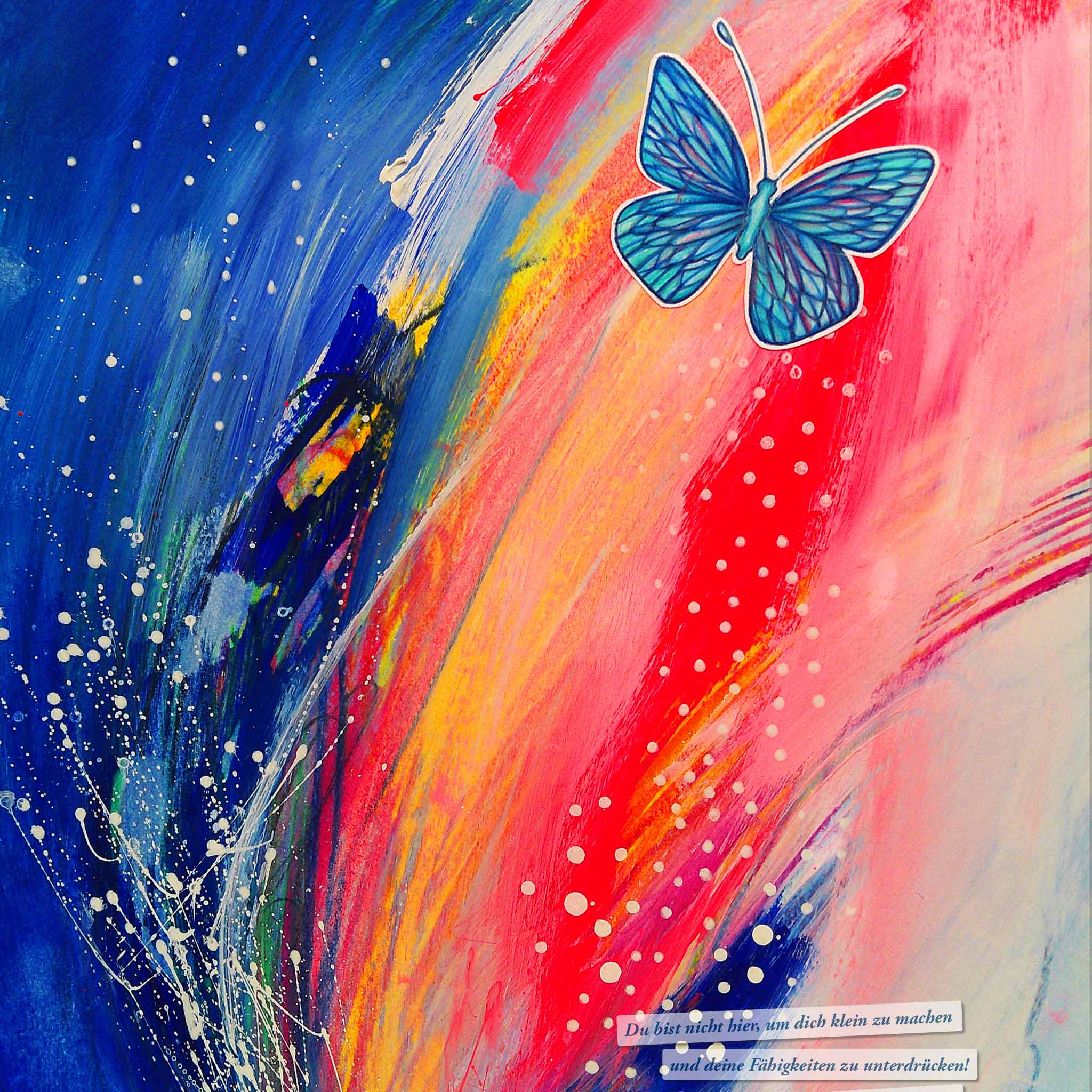 Artwork "Du bist hier, um in der Sonne zu schillern"